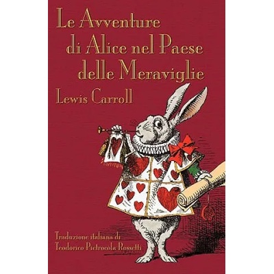 Avventure Di Alice Nel Paese Delle Meraviglie | Lewis Carroll