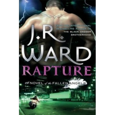 Rapture: Number 4 in series - Fallen Angels - - J.R. Ward