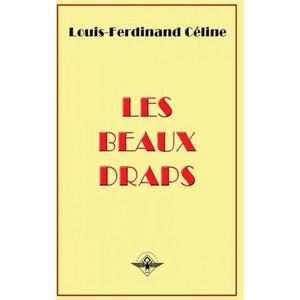 Les beaux draps | Louis Ferdinand Destouches (ISBN: 9781637905937)