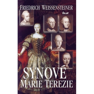 Synové Marie Terezie - Weissensteiner Friedrich