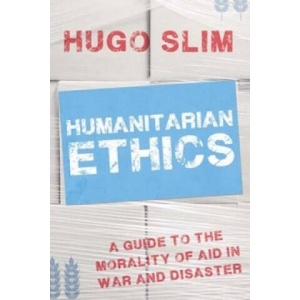 Humanitarian Ethics | Hugo Slim (ISBN: 9781849043403)