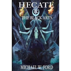 Hecate & The Black Arts | Mitchell Nolte, Asenath Mason, Leonardo Avila (ISBN: 9781458389213)