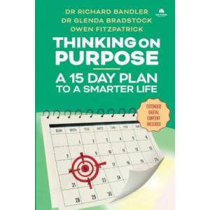 Thinking on Purpose | Richard Bandler, Glenda Bradstock, Owen Fitzpatrick (ISBN: 9780998716732)