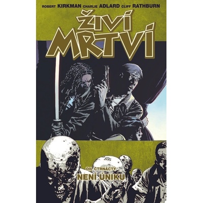 Živí mrtví 14: Není úniku - Robert Kirkman, Charlie Adlard