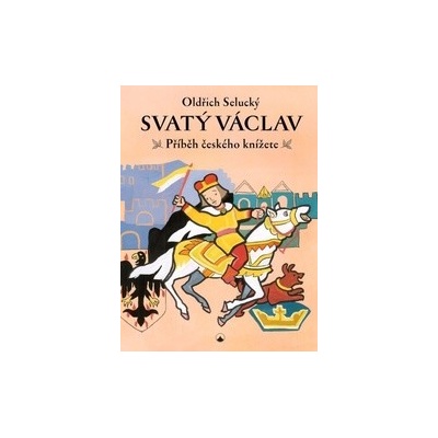 Svatý Václav - Oldřich Selucký