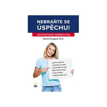 Nebraňte se úspěchu