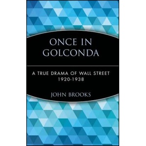 Once in Golconda - A True Drama of Wall Street 1920 - 1938 | John Brooks (ISBN: 9780471357537)