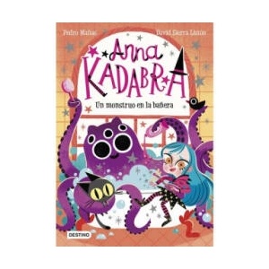 Anna Kadabra 3. Un monstruo en la bañera | PEDRO MAÑAS, DAVID SIERRA LISTON (2020)