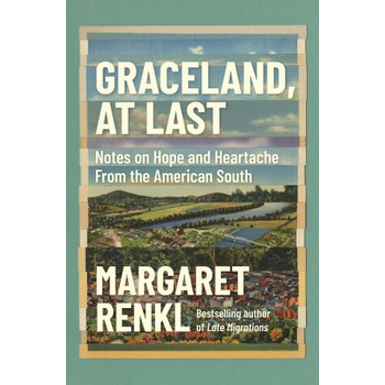 Image 1 of Graceland, At Last | Margaret Renkl