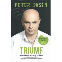 Triumf - Váš nový životný príbeh - Peter Sasín