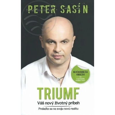 Triumf - Váš nový životný príbeh - Peter Sasín