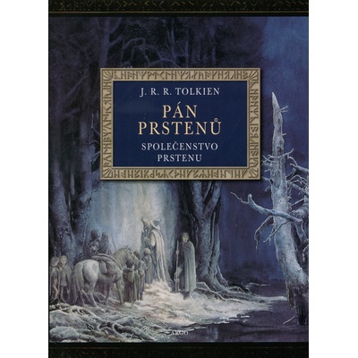 Pán prstenů Společenstvo prstenu ilustrované vydání - John Ronald Reuel Tolkien