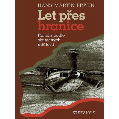 Let přes hranice - Hans Martin Braun