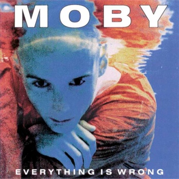 MOBY: EVERYTHING IS WRONG LTD. LP