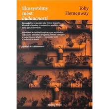 Ekosystémy měst budoucnosti - Toby Hemenway