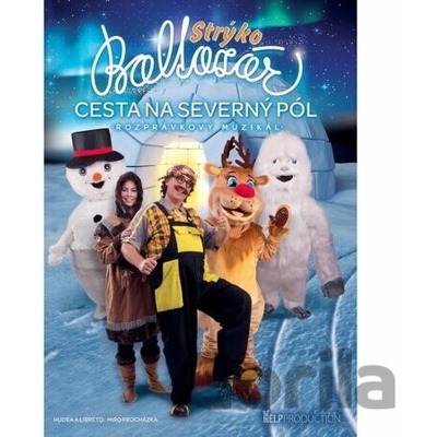 Strýko Baltazár: Cesta na Severný pól DVD
