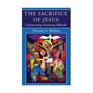 Sacrifice of Jesus | CHRISTIAN EBERHART (ISBN: 9781532646775)