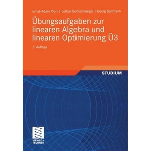 Übungsaufgaben zur linearen Algebra und linearen Optimierung Ü3 | Ernst-Adam Pforr, Lothar Oehlschlaegel, Georg Seltmann (ISBN: 9783519002246)