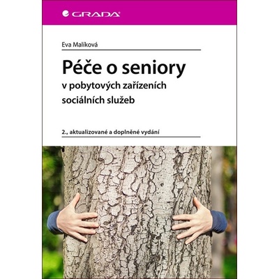 Péče o seniory v pobytových zařízeních s