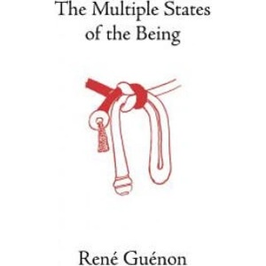 Multiple States of the Being | René Guénon (ISBN: 9780900588600)