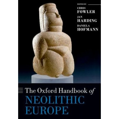 Oxford Handbook of Neolithic Europe