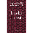 Knihy Láska a zášť - Marie Körnerová Hana