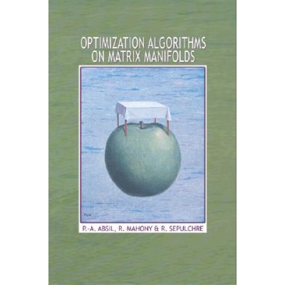 Optimization Algorithms on Matrix Manifolds