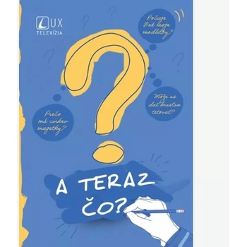 A teraz čo?