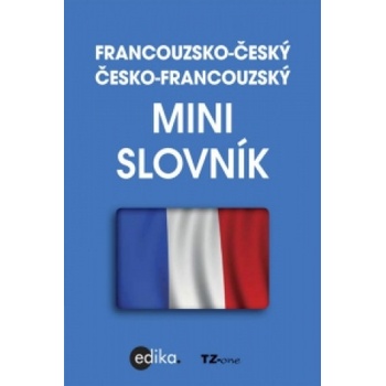 Francouzsko-český česko-francouzský minislovník - Kol.