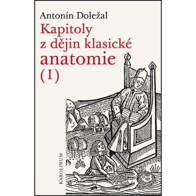 Kapitoly z dějin klasické anatomie I