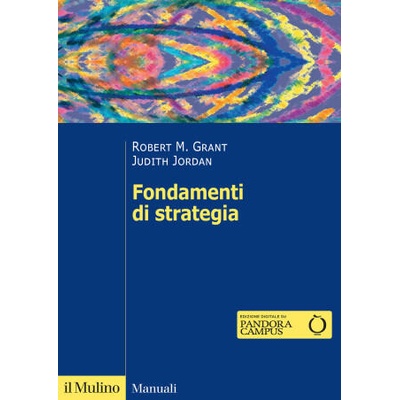 Fondamenti di strategia | Robert M. Grant, Judith Jordan