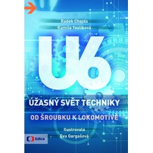 Úžasný svět techniky U6 - Od šroubku k lokomotivě Radek Chajda CZ