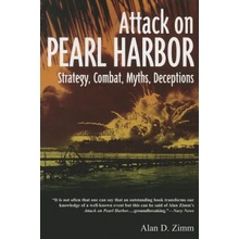 Alan D Zimm: The Attack on Pearl Harbor Strategy,