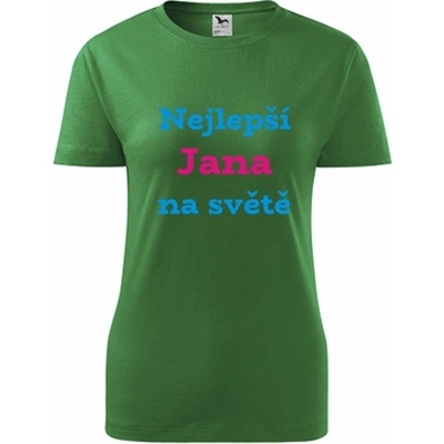 Zelené dámské tričko nejlepší Jana na světě tričko se jménem