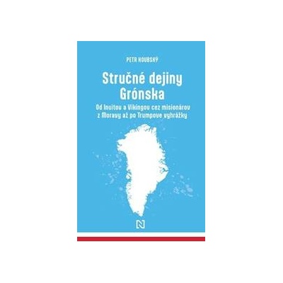 Stručné dejiny Grónska - Petr Koubský