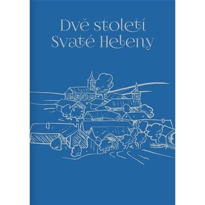 Dvě století Svaté Heleny