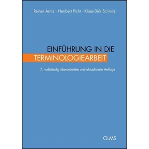 Einführung in die Terminologiearbeit | Heribert Picht, Reiner Arntz, Klaus-Dirk Schmitz (2014)