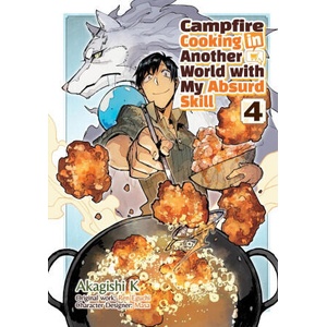 Campfire Cooking in Another World with My Absurd Skill: Volume 4 (ISBN: 9781718337848)