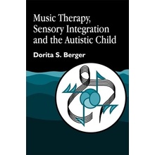 Music Therapy, Sensory Integration and the Autistic Child