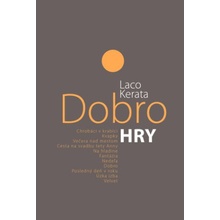 Dobro. Hry - Laco Kerata