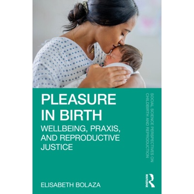 Pleasure in Birth - Bolaza, Elisabeth