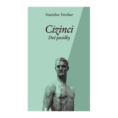 Cizinci - Stanislav Struhar