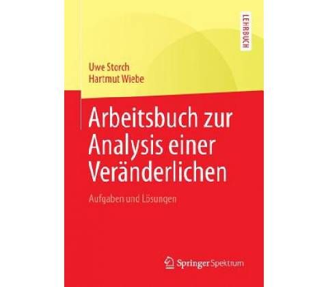 Arbeitsbuch zur Analysis einer Veranderlichen