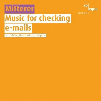Mitterer, W. - Music For Checking E-Mail CD
