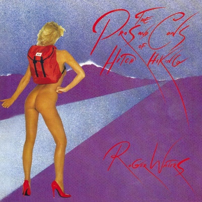 Roger Waters - The Pros and Cons of Hitch Hiking [R]