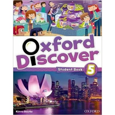 Oxford Discover 5 Student´s Book Koustaff L. Rivers S. Kampa K. Vilina C. Bourke K. Kimmel C.