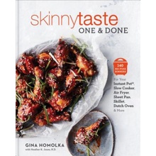 Skinnytaste One and Done: 140 No-Fuss Dinners for Your Instant Potr, Slow Cooker, Air Fryer, Sheet Pan, Skillet, Dutch Oven, and More: A Cookb Homolka Gina