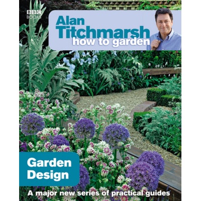 Alan Titchmarsh How to Garden: Garden Design- Alan Titchmarsh