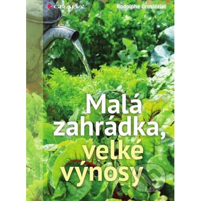 Malá zahrádka, velké výnosy