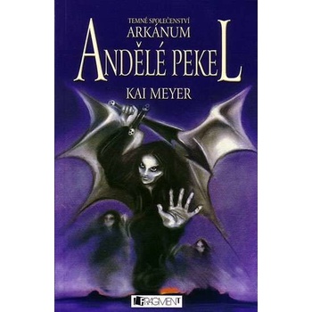 Temné společenství Arkánum 2: Andělé pekel - Kei Meyer